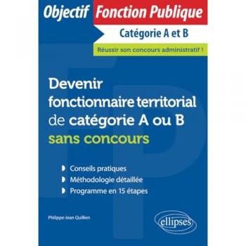 Devenir fonctionnaire territorial de catégorie A ou B sans concours