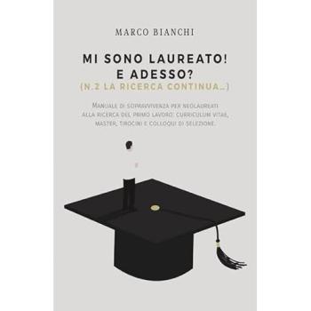 Mi sono laureato! E adesso? (N.2. la ricerca continua...)