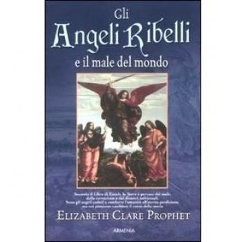 Gli Angeli Ribelli e il Male del Mondo