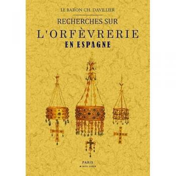 Recherches sur l'orfèvrerie en Espagne