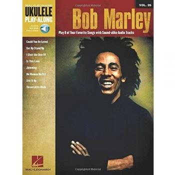 Ukulele Play-Along: Bob Marley: 8 Favorite Songs