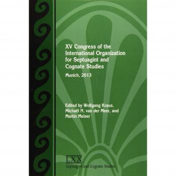 XV Congress of the International Organization for Septuagint and Cognate Studies: Munich, 2013