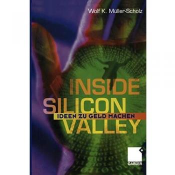 Inside Silicon Valley: Ideen zu Geld machen