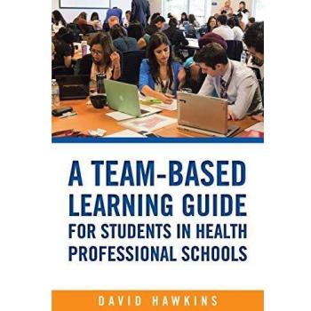 A Team-Based Learning Guide for Students in Health Professional Schools