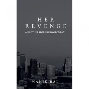 Her Revenge And Other Stories From Bombay