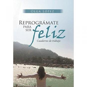 Reprográmate para ser feliz