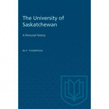 The University of Saskatchewan : A Personal History
