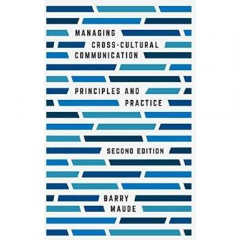 Managing Cross-Cultural Communication : Principles and Practice