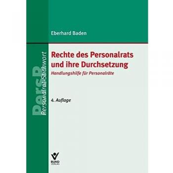 Rechte des Personalrats und ihre Durchsetzung: Handlungshilfe für Personalräte (PR-Stichwort)