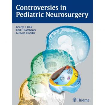 Controversies in Pediatric Neurosurgery