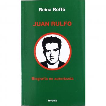 Juan Rulfo: Biografía no autorizada (Tapa blanda con solapas).