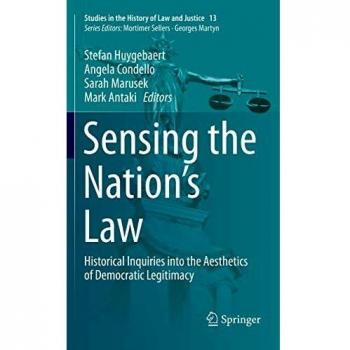 Sensing the Nation's Law: Historical Inquiries into the Aesthetics of Democratic Legitimacy