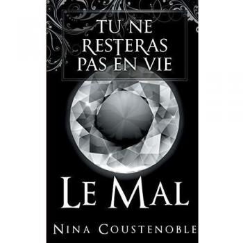 Tu ne resteras pas en vie: Le Mal