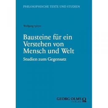 Bausteine für ein Verstehen von Mensch und Welt