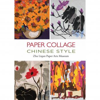 Paper Arts Museum, Zhu Liqun Paper Collage Chinese Style: .