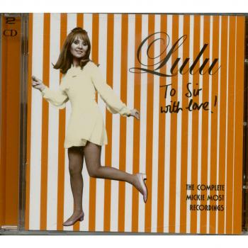 Lulu To Sir With Love – Les Enregistrements Complet de Mickie Most