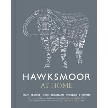 Hawksmoor at Home: Meat