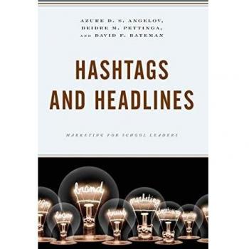Hashtags and Headlines: Marketing for School Leaders