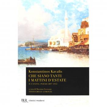 Che siano tanti i mattini d'estate. Il Canone: poesie 1897-1933. Testo greco a fronte