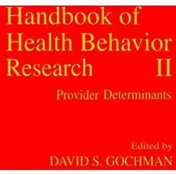 Handbook of Health Behavior Research II: Provider Determinants