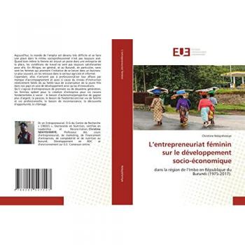 L’entrepreneuriat féminin sur le développement socio-économique: dans la région de l’Imbo en République du Burundi (1975-2017).