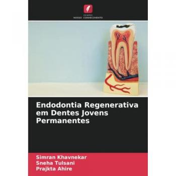 Endodontia Regenerativa em Dentes Jovens Permanentes