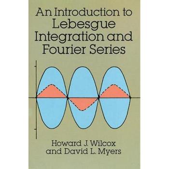 An Introduction to Lebesgue Integration and Fourier Series, Dover Books on Advanced Mathematics