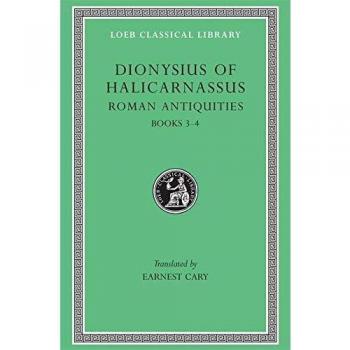 The Roman Antiquities of Dionysius of Halicarnassus, Lcl, 347