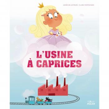 L'usine à caprices