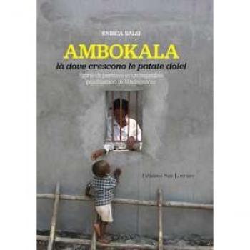 Ambokala, là dove crescono le patate dolci. Storie di persone in un ospedale psichiatrico in Madagascar