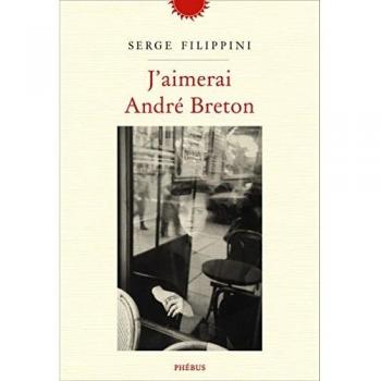 J Aimerai Andre Breton
