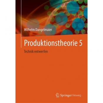 Produktionstheorie 5: Technik entwerfen