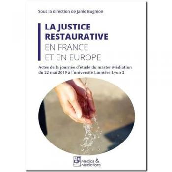 La justice restaurative en France et en Europe