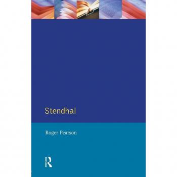 Stendhal: The Red and the Black and The Charterhouse of Parma (Modern Literatures in Perspective)