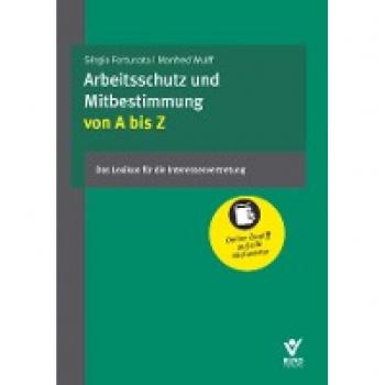 Arbeitsschutz und Mitbestimmung von A bis Z