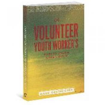 A Volunteer Youth Worker's Guide to Leading a Small Group