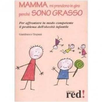Mamma, mi prendono in giro perché sono grasso