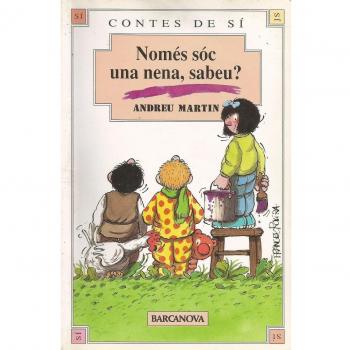 Nomes soc una nena, sabeu?
