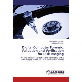 Digital Computer Forensic: Validation and Verification for Disk Imaging: A Comprehensive Validation and Verification