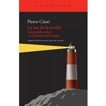 La luz de la noche: Los grandes mitos en la historia del mundo