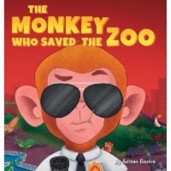 The Monkey Who Saved the Zoo: Chaos of the Grumpy Pirate Penguin
