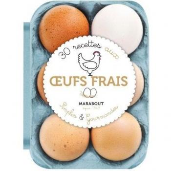 30 recettes aux oeufs frais simples et gourmandes