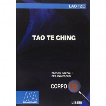 Tao Te Ching. Ediz. per ipovedenti