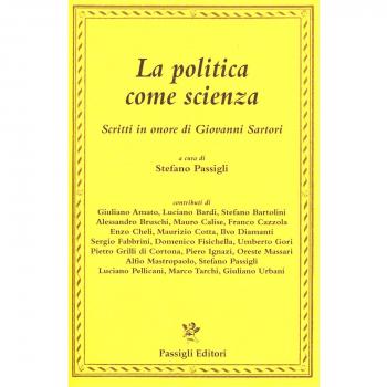 La politica come scienza. Scritti in onore di Giovanni Sartori