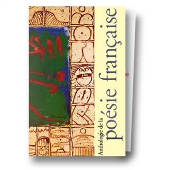 Anthologie de la poésie française Coffret en 2 volumes : Tome 1, Moyen Age, XVIe et XVIIe siècle ; Tome 2, XVIIIe, XIXe et XXe siècle                 (Coffret)