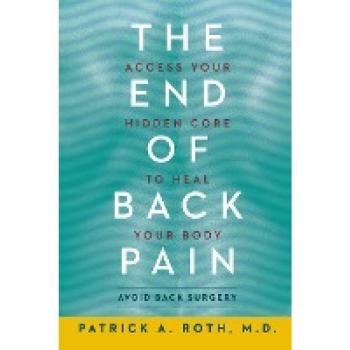 The End of Back Pain: Access Your Hidden Core to Heal Your Body
