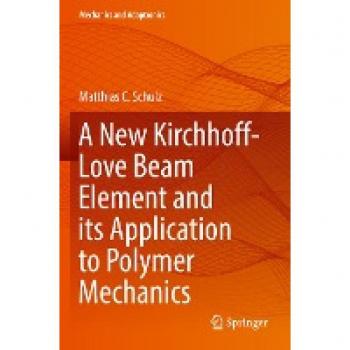 A New Kirchhoff-Love Beam Element and its Application to Polymer Mechanics (Mechanics and Adaptronics)