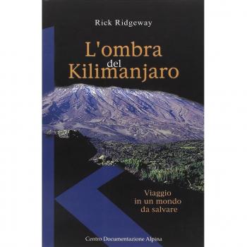 L' ombra del Kilimanjaro. Viaggio in un mondo da salvare