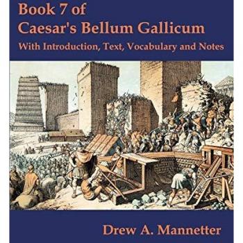 Book 7 of Caesar's Bellum Gallicum: With Introduction, Text, Vocabulary and Notes