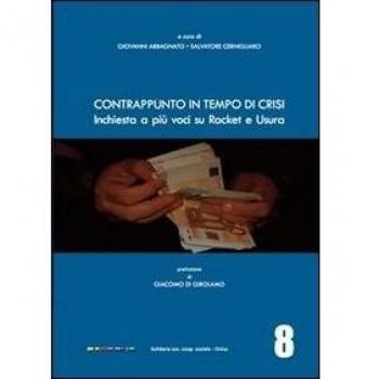 Contrappunto in tempo di crisi. Inchiesta a più voci su Racket e Usura